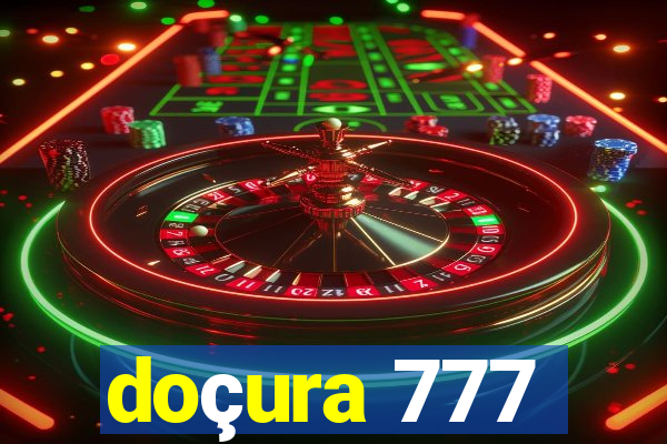 doçura 777